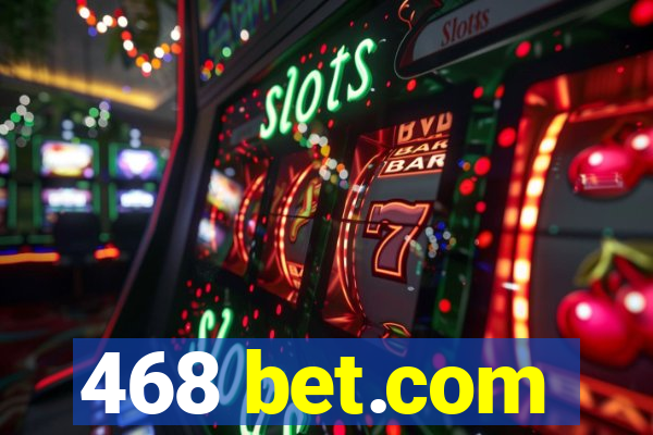 468 bet.com